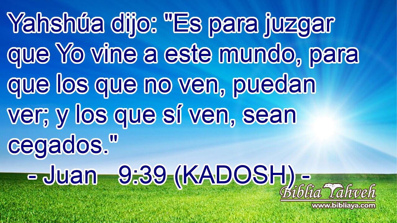  Yahshúa dijo: 