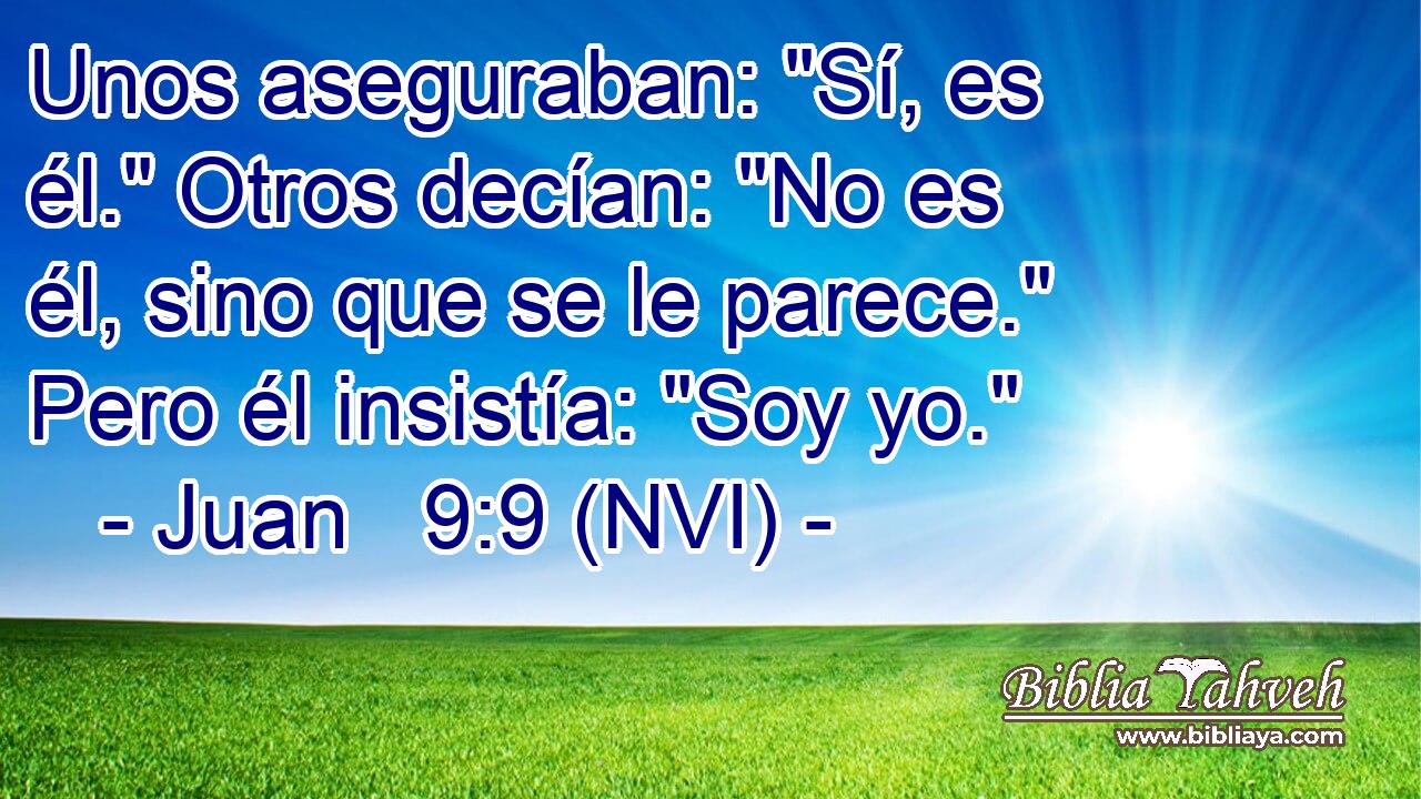  Unos aseguraban: 