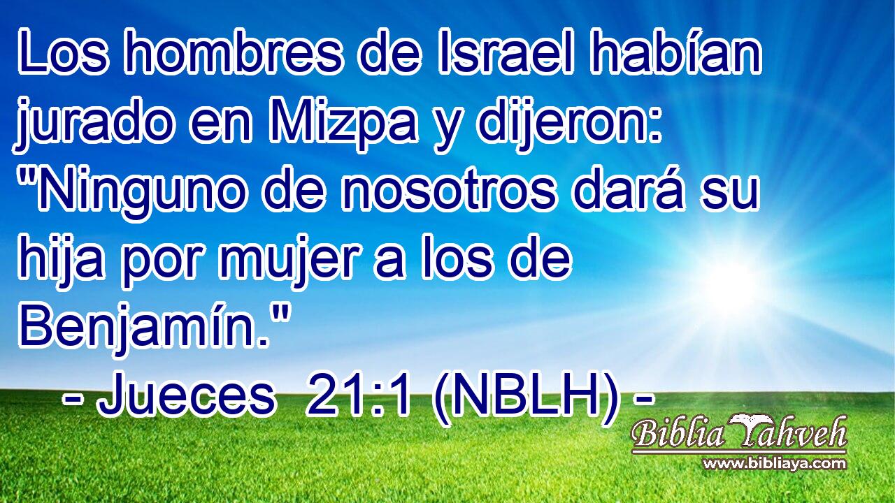  Los hombres de Israel habían jurado en Mizpa y dijeron: 