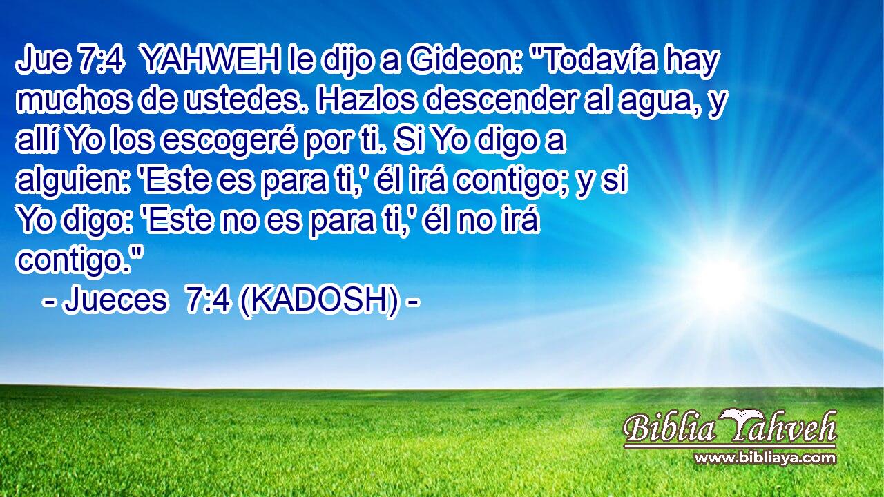  YAHWEH le dijo a Gideon: 