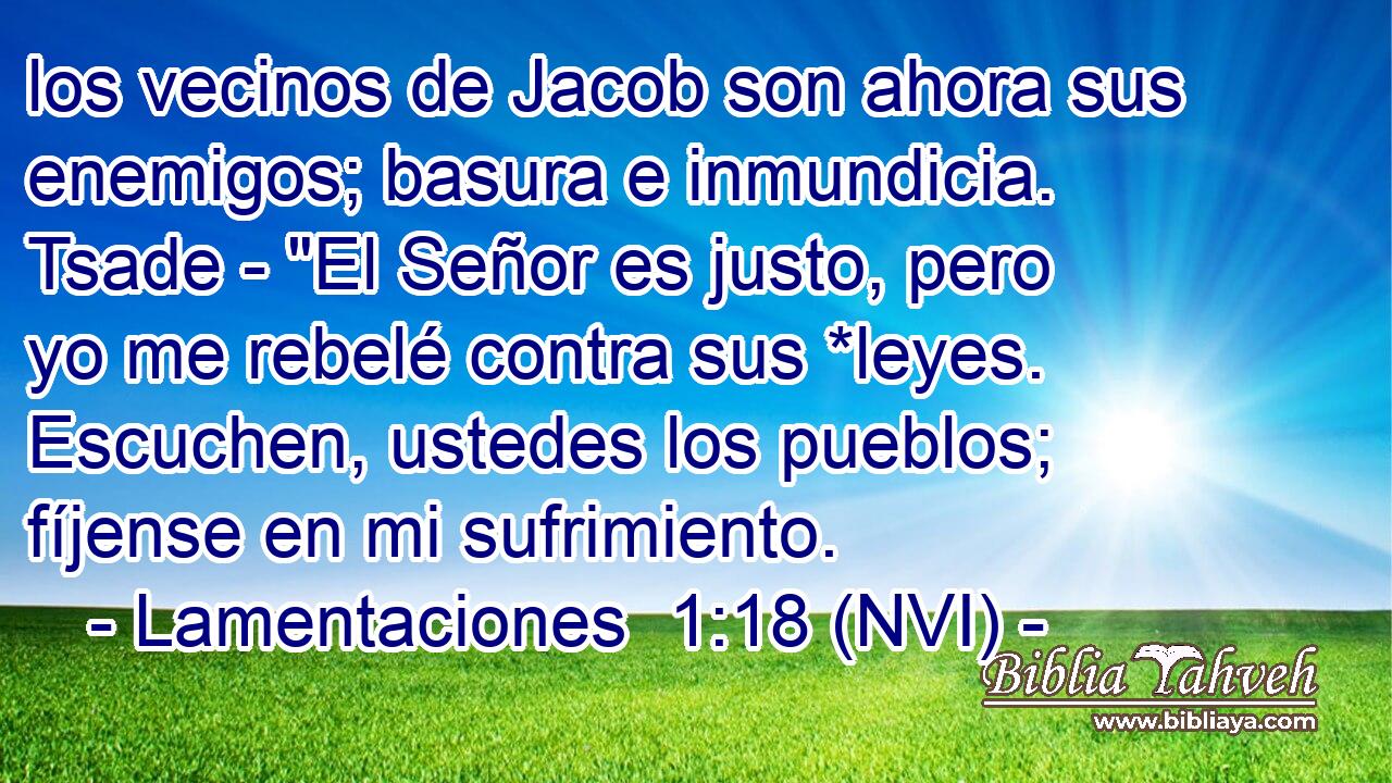  los vecinos de Jacob son ahora sus enemigos; basura e inmundicia. Tsade - 