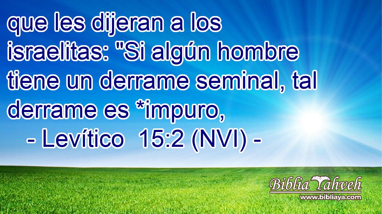  que les dijeran a los israelitas: 