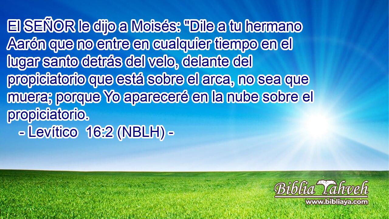  El SEÑOR le dijo a Moisés: 