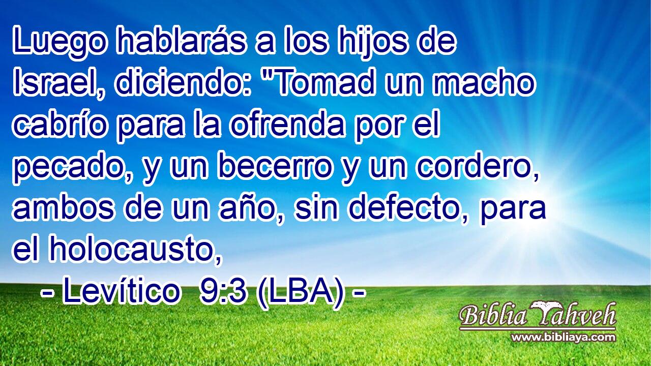 Luego hablarás a los hijos de Israel, diciendo: 