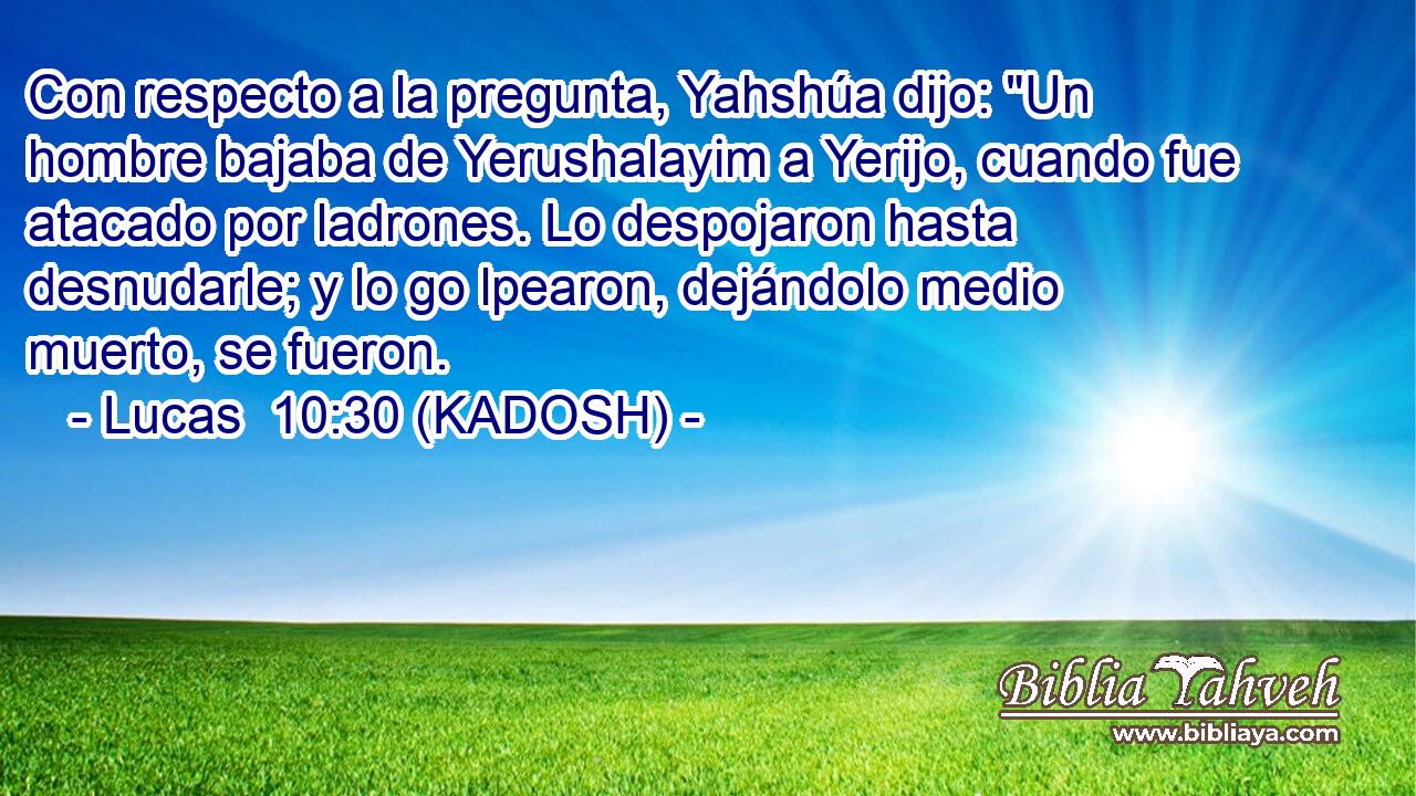  Con respecto a la pregunta, Yahshúa dijo: 
