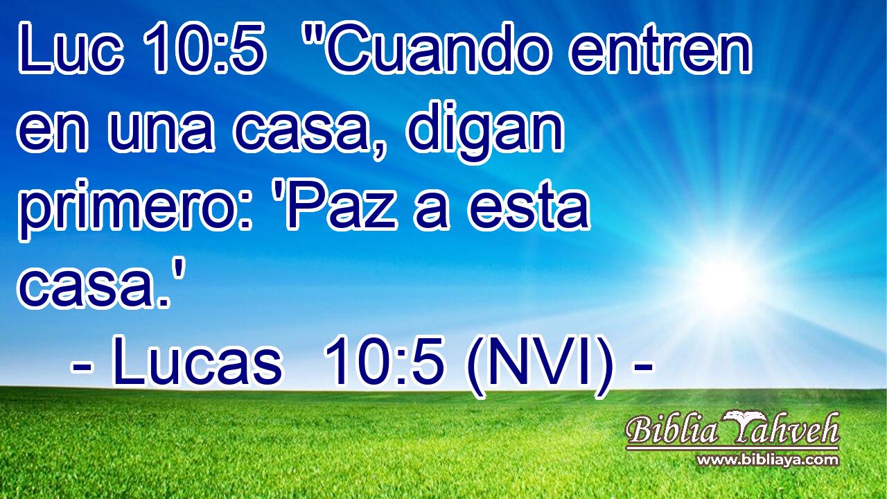 Luc 10:5  