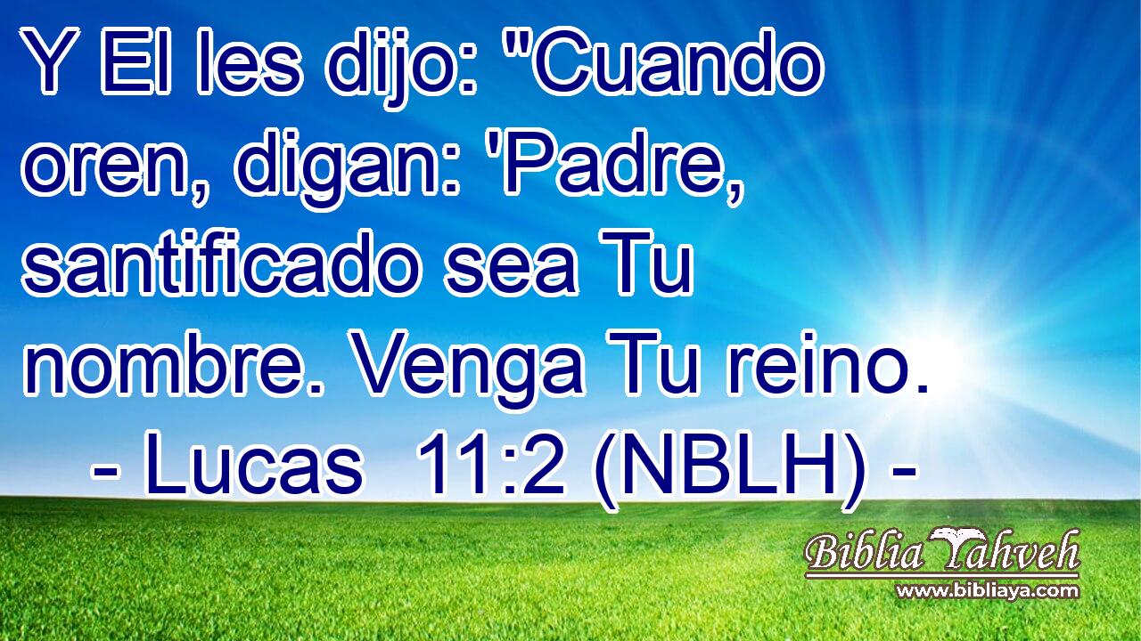  Y El les dijo: 