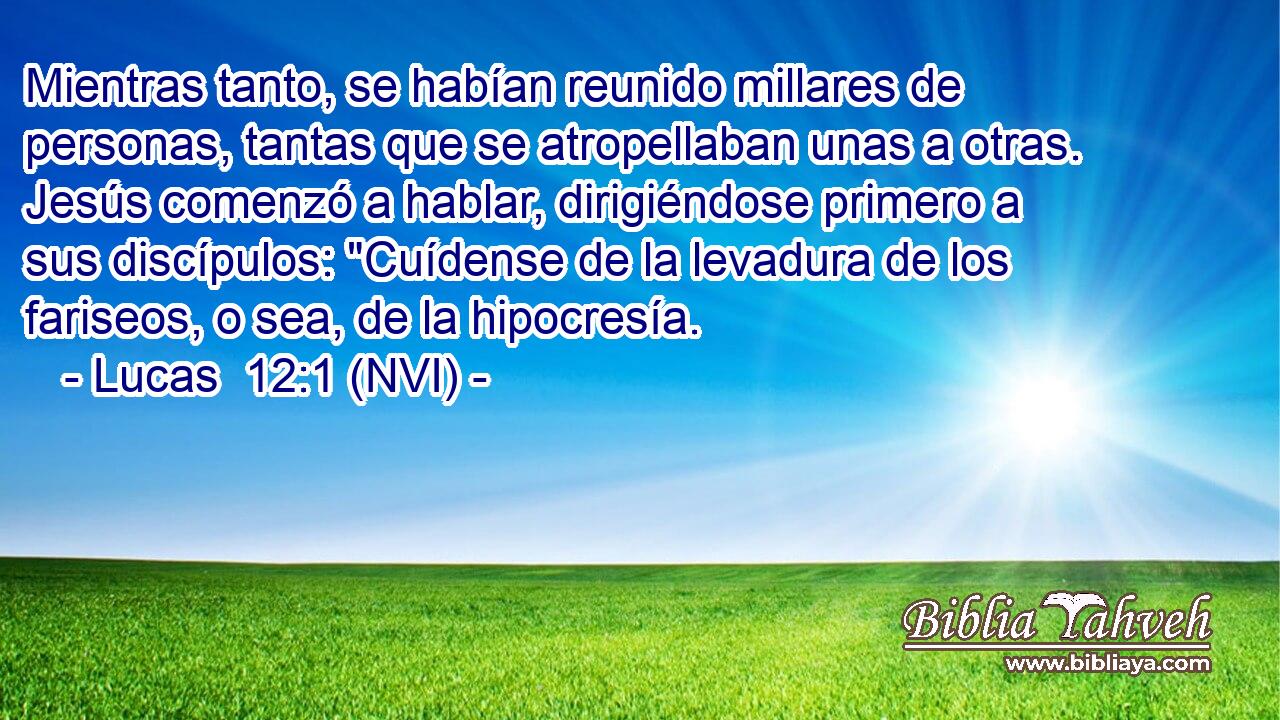  Mientras tanto, se habían reunido millares de personas, tantas que se atropellaban unas a otras. Jesús comenzó a hablar, dirigiéndose primero a sus discípulos: 