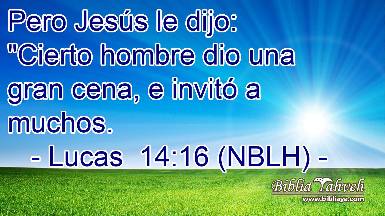  Pero Jesús le dijo: 