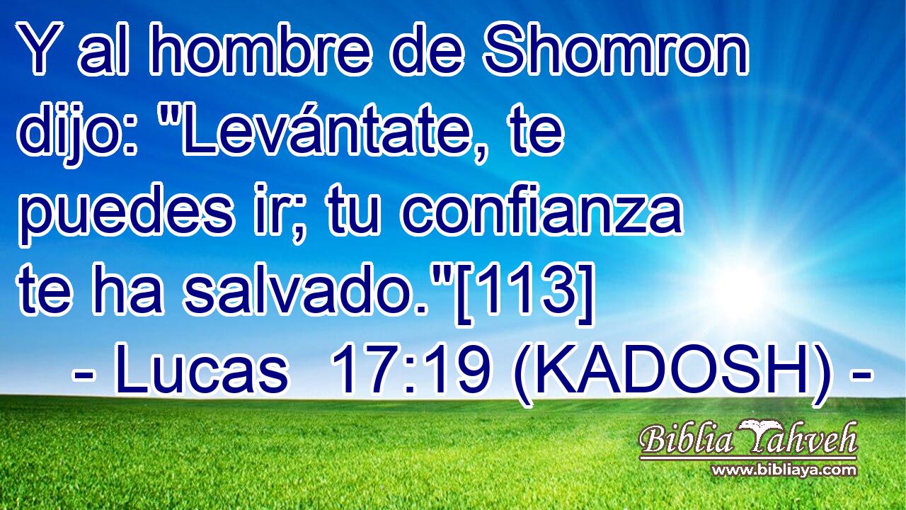  Y al hombre de Shomron dijo: 
