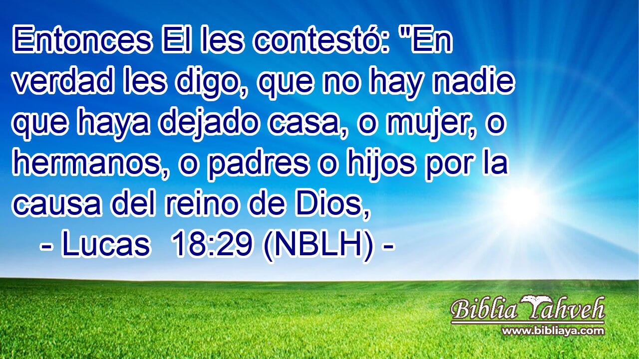  Entonces El les contestó: 