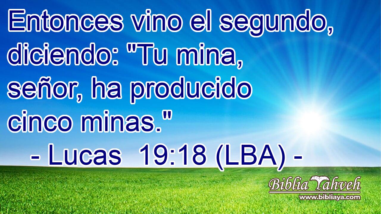 Entonces vino el segundo, diciendo: 
