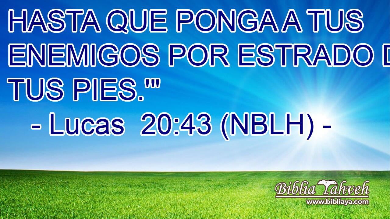  HASTA QUE PONGA A TUS ENEMIGOS POR ESTRADO DE TUS PIES.'