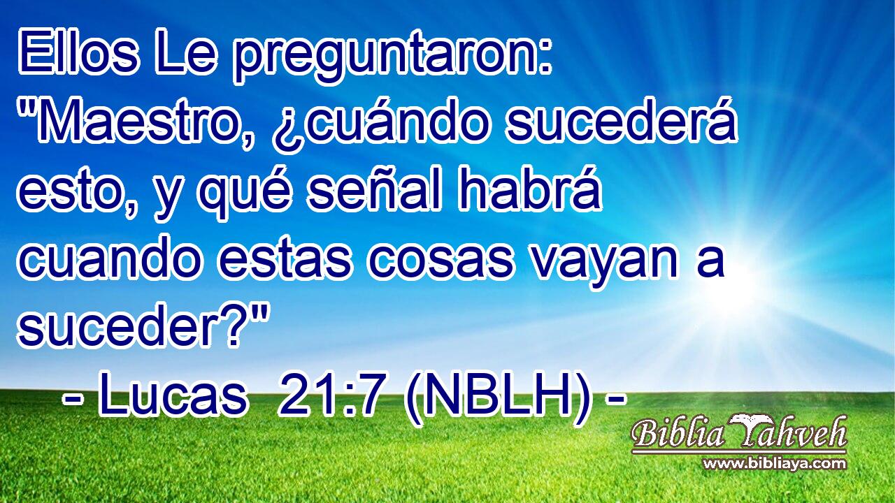  Ellos Le preguntaron: 