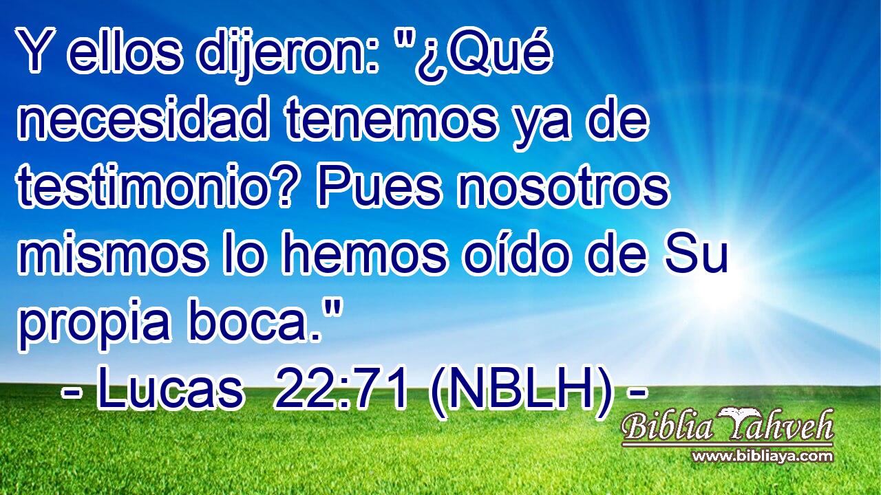  Y ellos dijeron: 