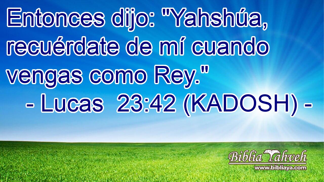  Entonces dijo: 