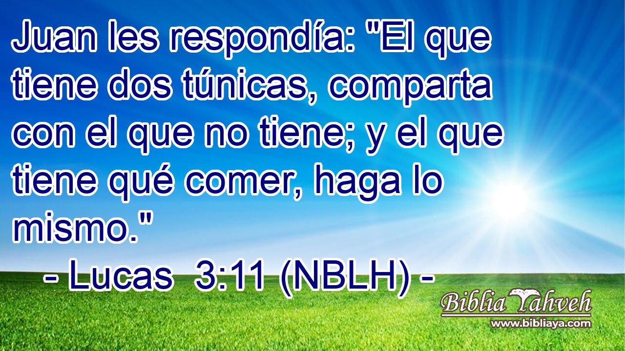  Juan les respondía: 