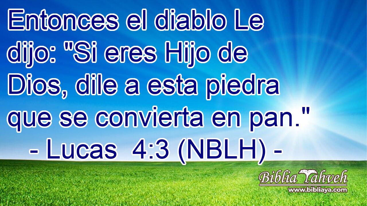  Entonces el diablo Le dijo: 