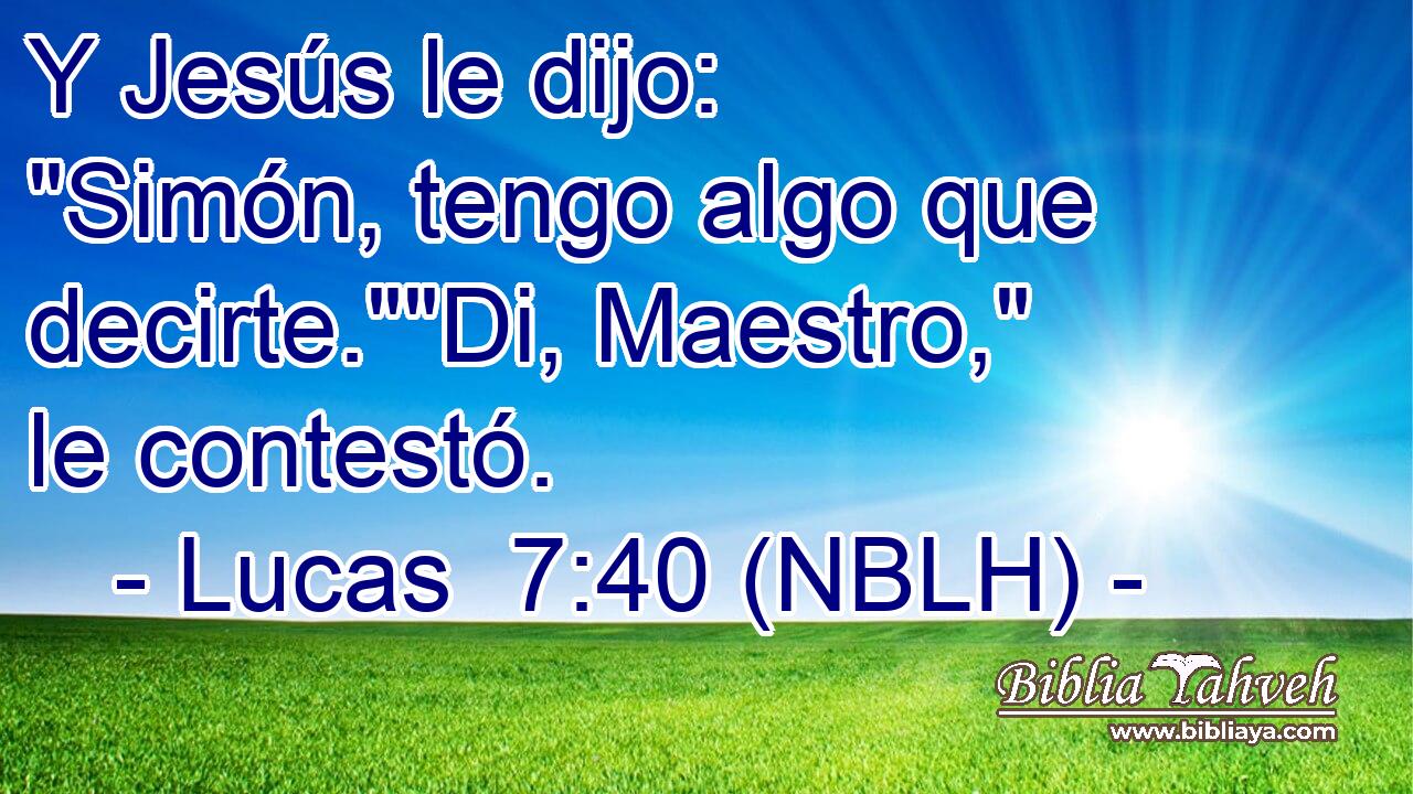  Y Jesús le dijo: 