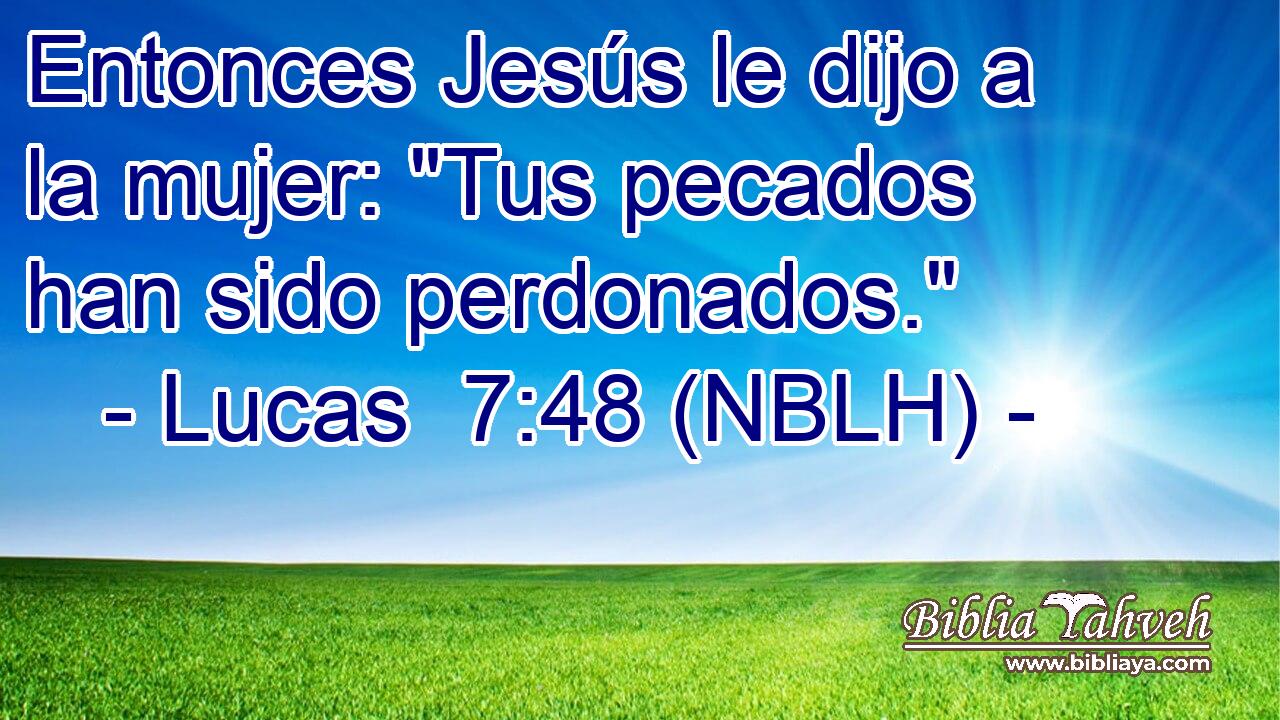  Entonces Jesús le dijo a la mujer: 