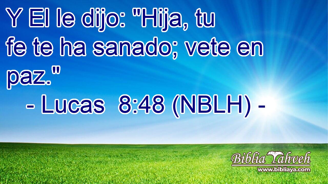 Y El le dijo: 