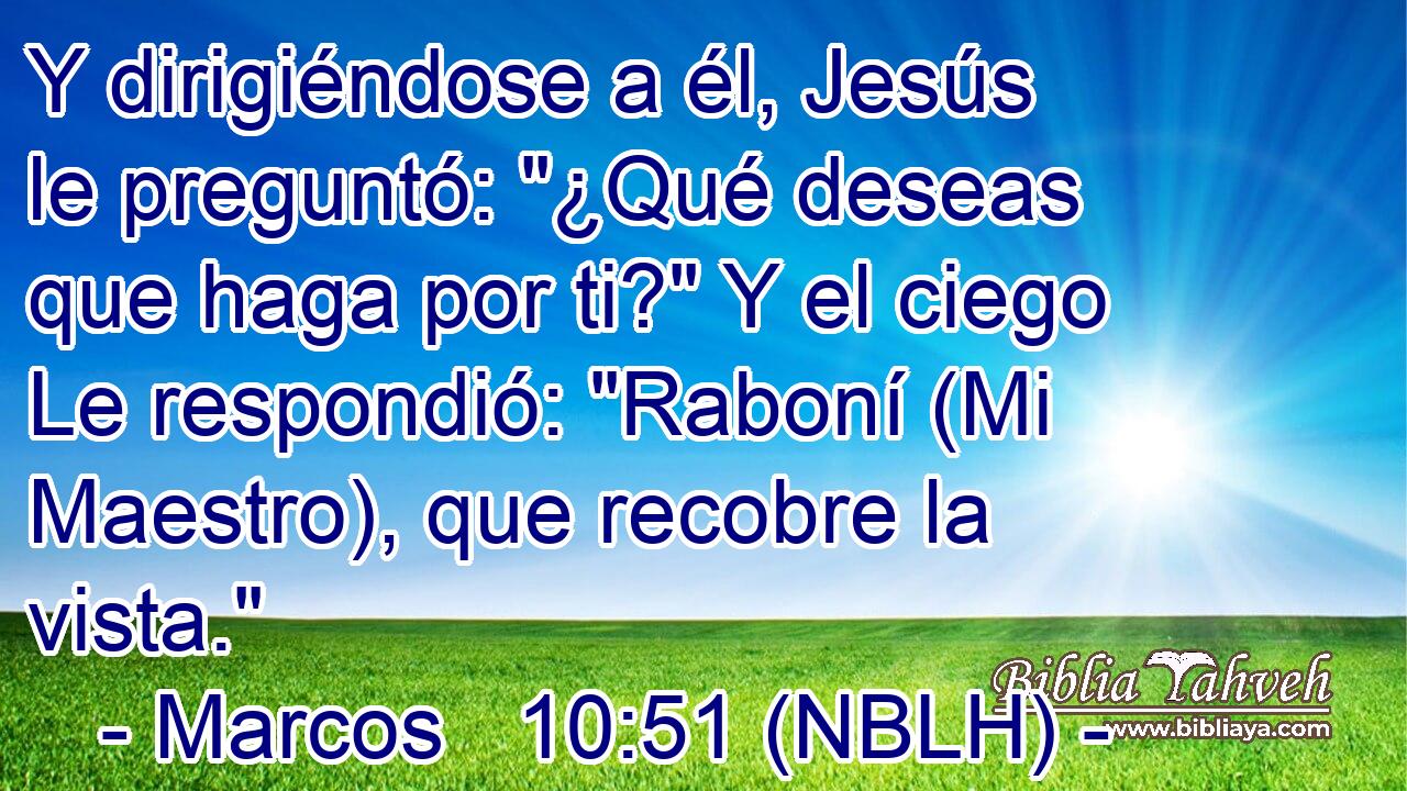  Y dirigiéndose a él, Jesús le preguntó: 
