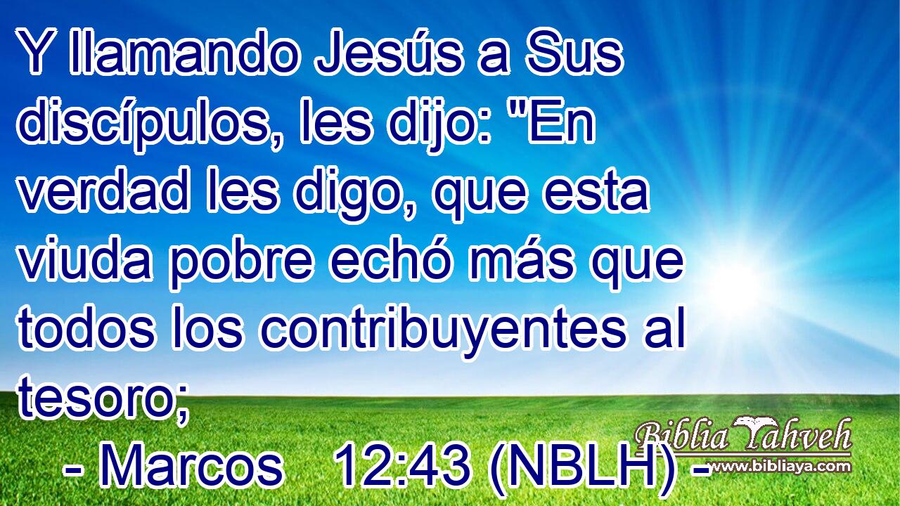  Y llamando Jesús a Sus discípulos, les dijo: 