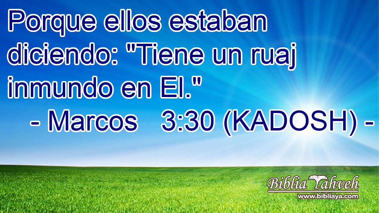  Porque ellos estaban diciendo: 