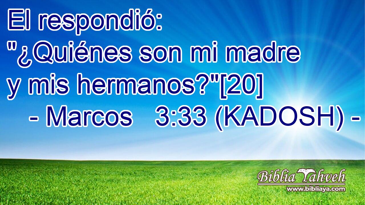  El respondió: 