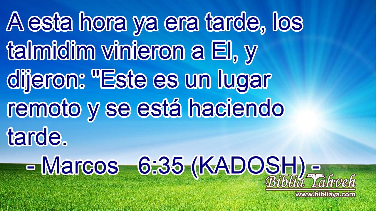  A esta hora ya era tarde, los talmidim vinieron a El, y dijeron: 