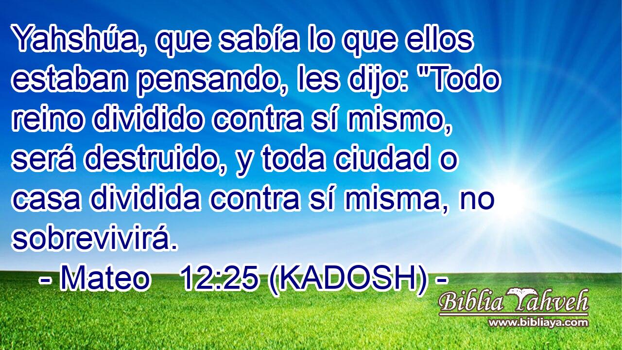  Yahshúa, que sabía lo que ellos estaban pensando, les dijo: 