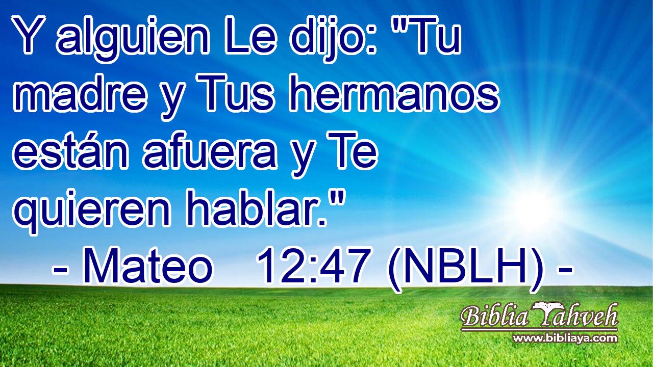  Y alguien Le dijo: 
