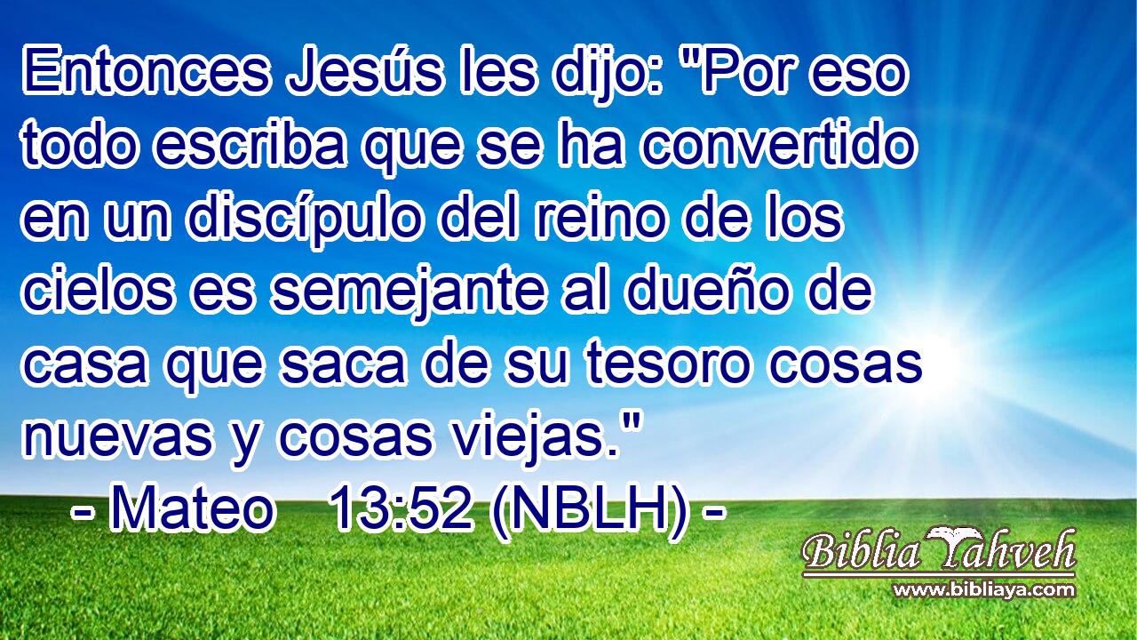  Entonces Jesús les dijo: 