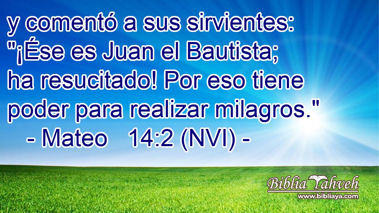  y comentó a sus sirvientes: 