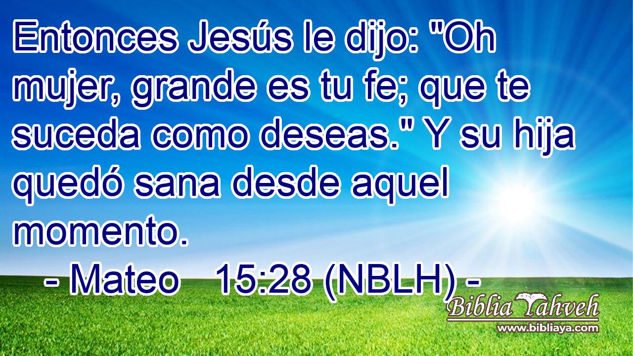  Entonces Jesús le dijo: 