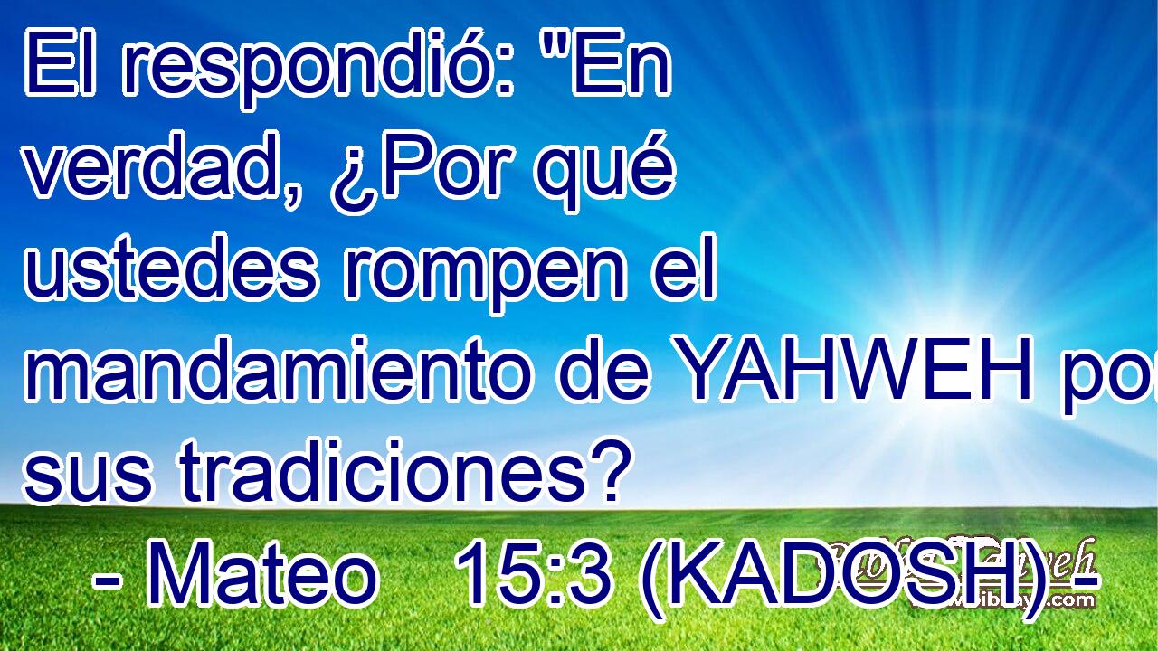  El respondió: 