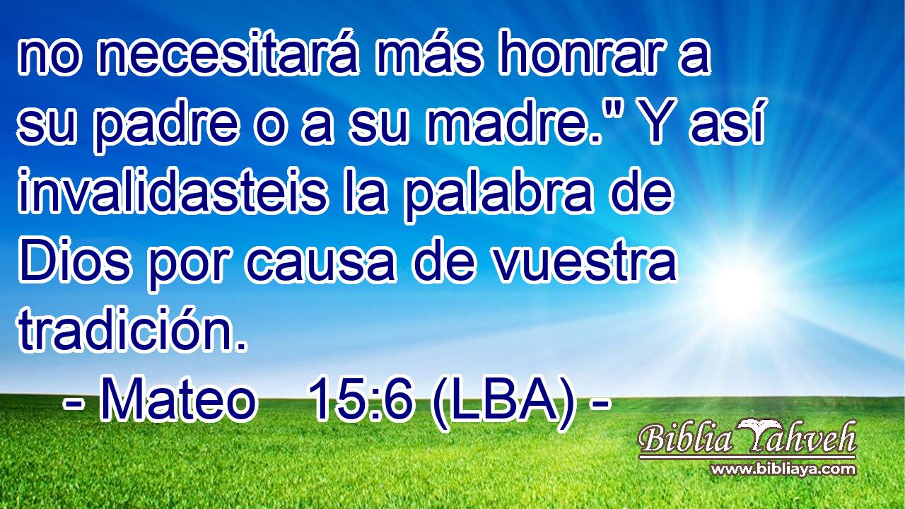 no necesitará más honrar a su padre o a su madre.
