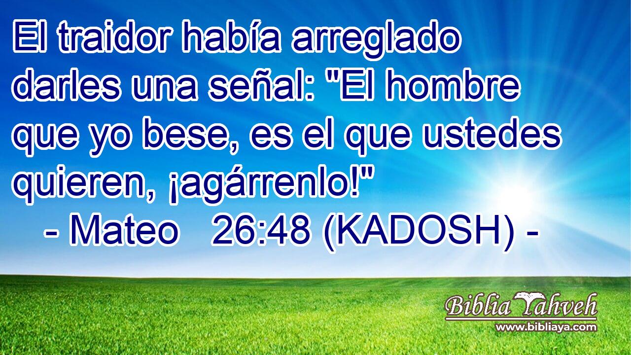  El traidor había arreglado darles una señal: 