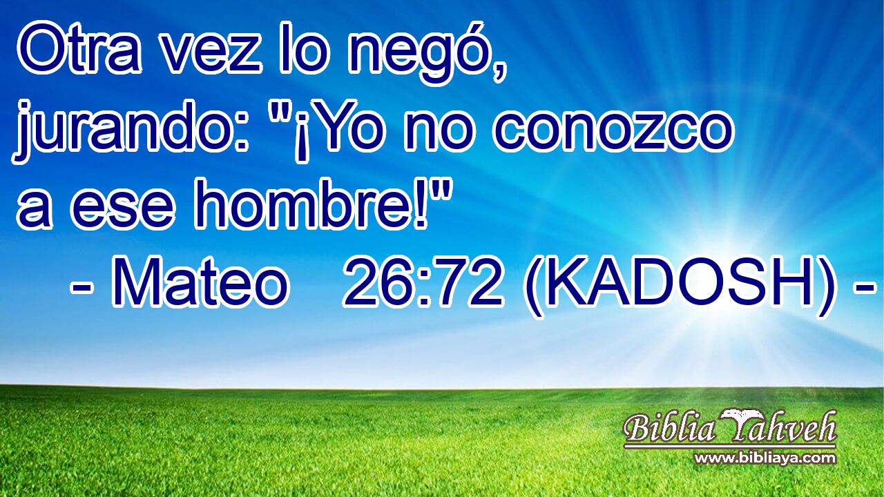  Otra vez lo negó, jurando: 