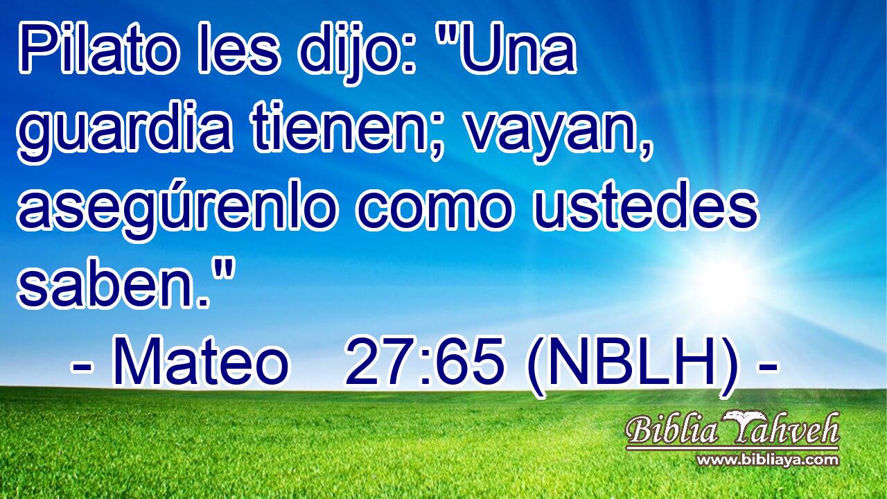  Pilato les dijo: 