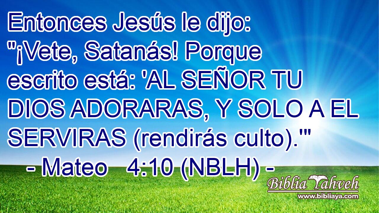  Entonces Jesús le dijo: 