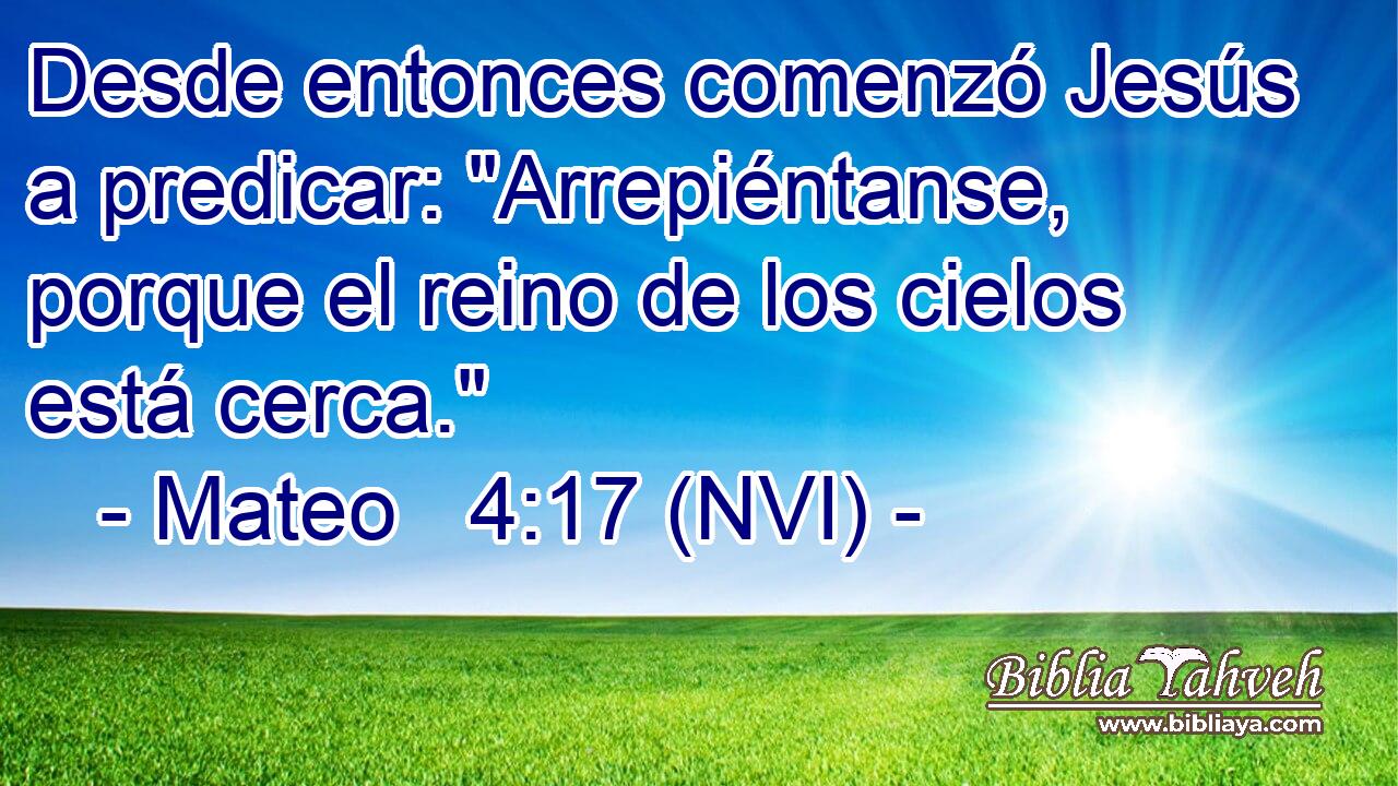  Desde entonces comenzó Jesús a predicar: 