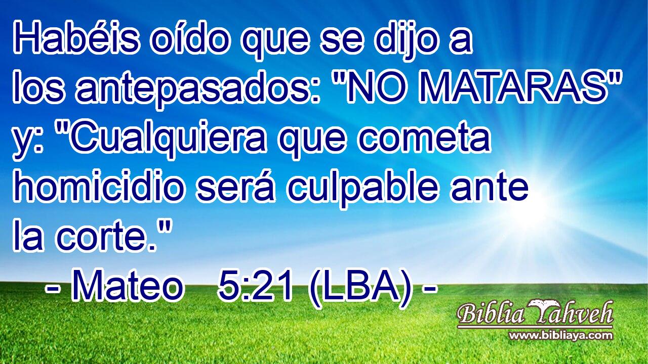 Habéis oído que se dijo a los antepasados: 