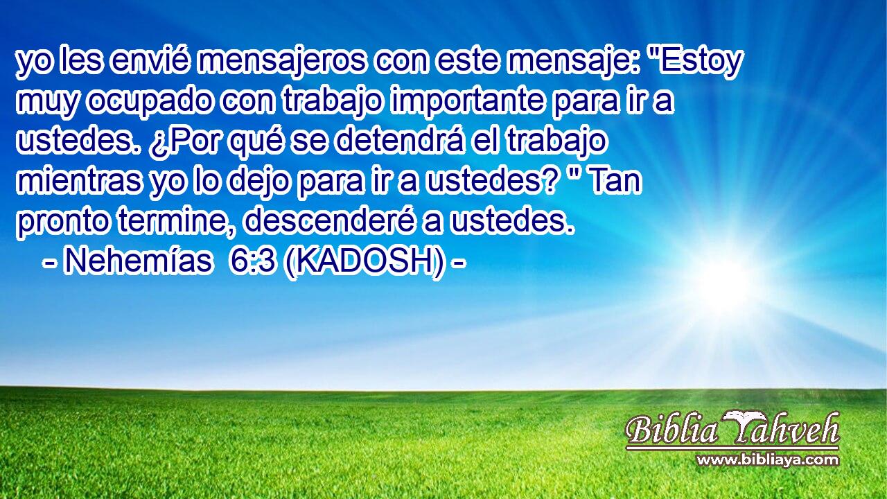  yo les envié mensajeros con este mensaje: 