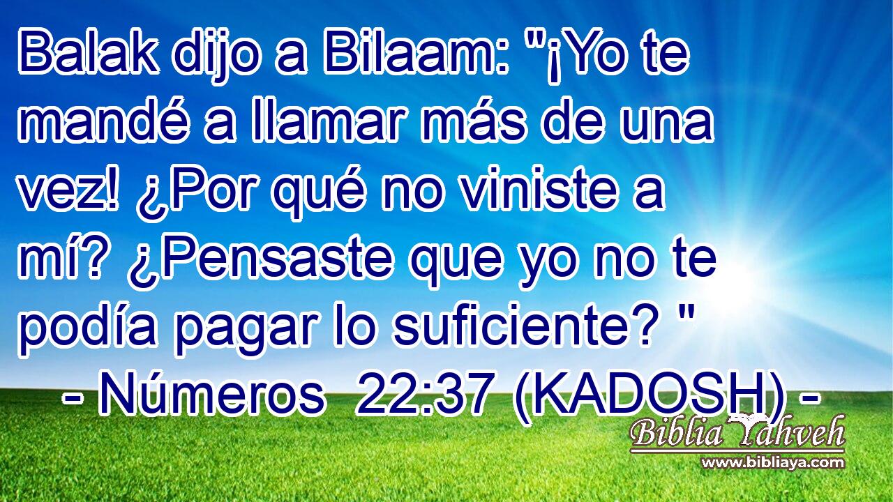  Balak dijo a Bilaam: 