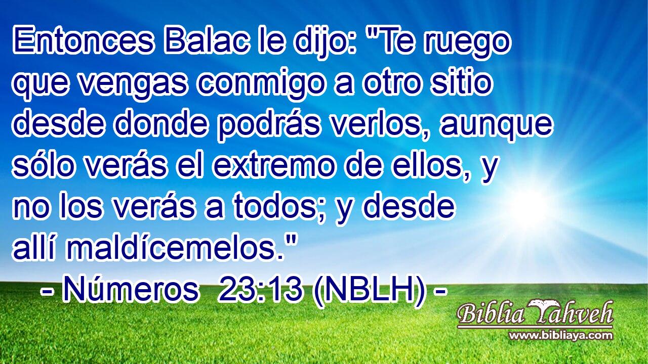  Entonces Balac le dijo: 