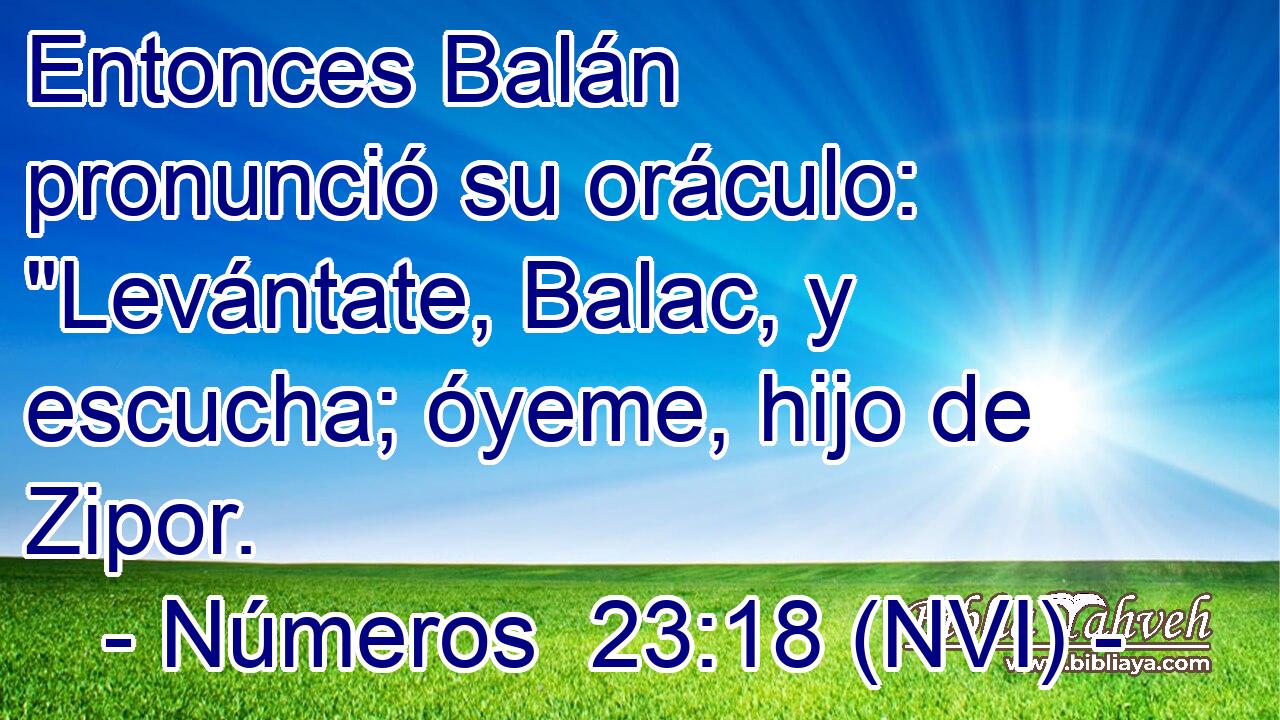  Entonces Balán pronunció su oráculo: 