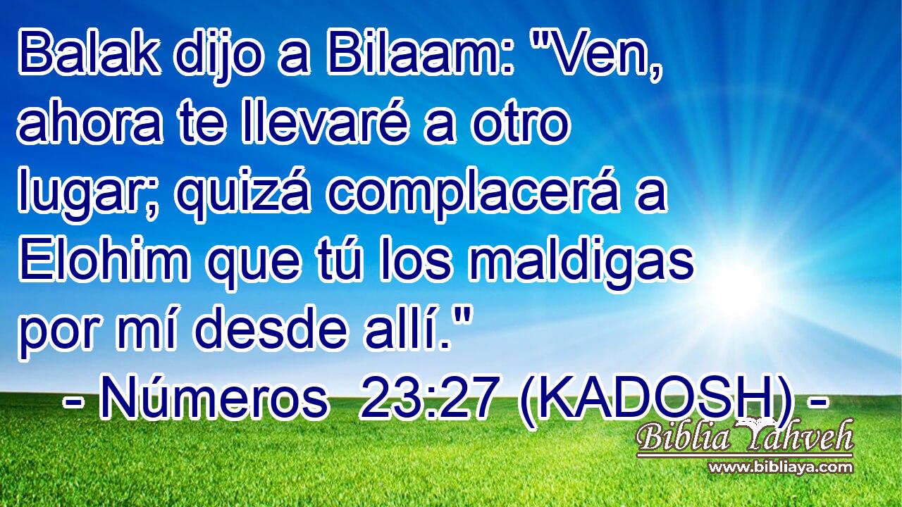  Balak dijo a Bilaam: 