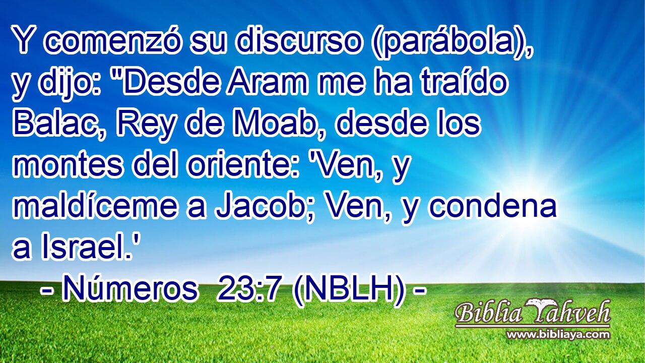  Y comenzó su discurso (parábola), y dijo: 
