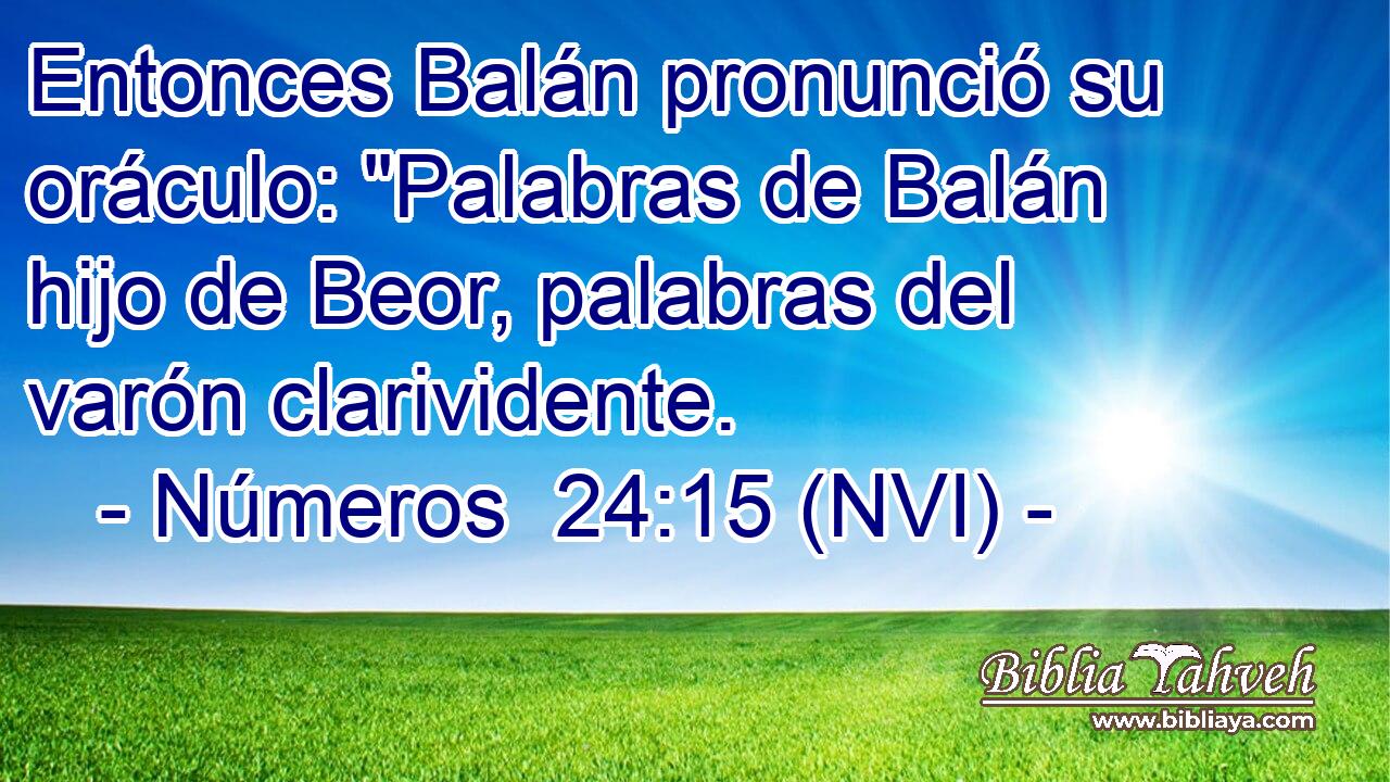  Entonces Balán pronunció su oráculo: 